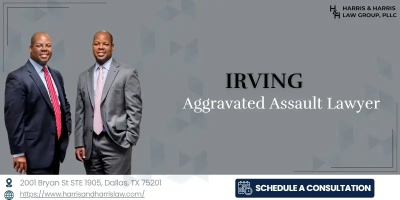 Irving Aggravated Assault Lawyer Best Irving Aggravated Assault Lawyer