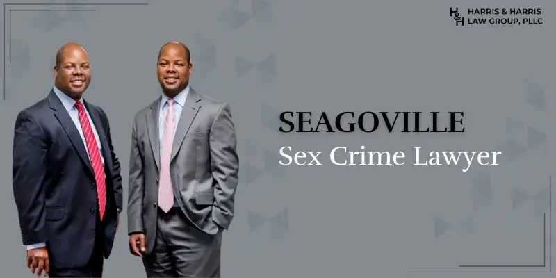 Seagoville Sex Crime Lawyer Best Seagoville Sex Crime Lawyer